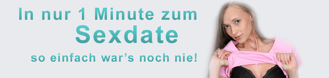 In nur 1 Minute zum Sexdate